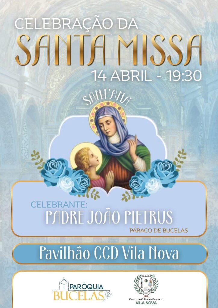 Celebração da Santa Missa - Vila Nova